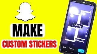 How to Make Custom Stickers on Snapchat