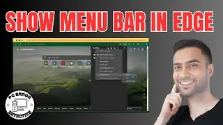 How to Show Menu Bar in Microsoft Edge | Unlock Hidden Features!