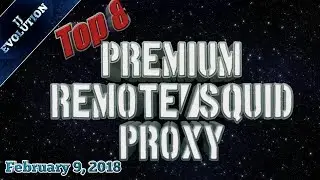 TOP 8 - Premium Remote/ Squid Proxy