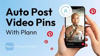 Introducing Auto-Posting Video Pins for Pinterest with Plann