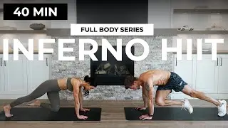 40 Min Full Body INFERNO HIIT Workout (No Equipment) | FULL BODY Series 20