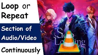 How to Loop or Repeat a Part or a Section of a Video or Audio Continuously in VLC Media Player