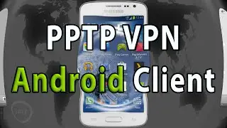 Setup PPTP VPN Client on Android