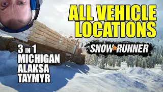 Snowrunner: All vehicle locations in all regions - Michigan, Alaska, Taymyr