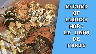 Reseña manga | RECORD OF LODOSS WAR: LA DAMA DE FARIS