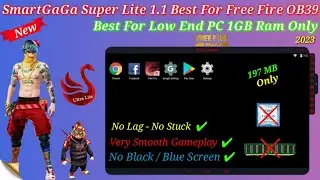 SmartGaGa Super Lite 1.1 Best Version For Free Fire OB39 | Best Emulator For Low End PC FF OB39💻