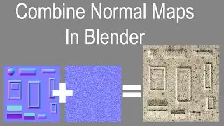 Blender Tutorial: How To Combine Normal Maps