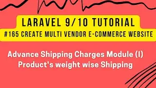 Laravel Multi Vendor E-commerce #165 | Advance Shipping Charges (I) | Product Weight wise Shipping