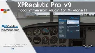 XPRealistic v2 | Total Immersion Plugin for X-Plane 11