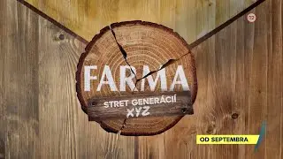 FARMA 15 | STRET GENERÁCIÍ - od septembra 2023 na TV Markíza