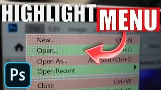 HOW TO HIGHLIGHT MENU OPTIONS IN ADOBE PHOTOSHOP