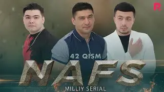 Nafs 42-qism (milliy serial) | Нафс 42-кисм (миллий сериал)