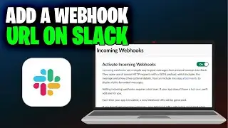 How To Add An Incoming Webhook URL On Slack (Full 2024 Guide)