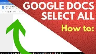 Google Docs Select All Text or Words