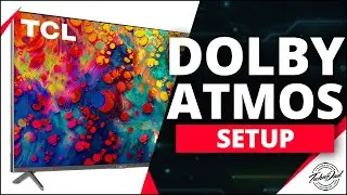 TCL 55R635 Dolby Atmos eARC Setup | 2020 TCL 6-Series Audio Passthrough