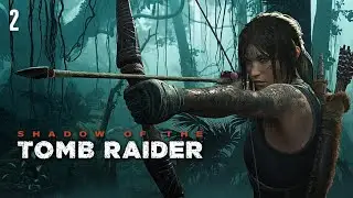 Shadow of the Tomb Raider: Epic Jungle Adventures - Live Gameplay Stream 2