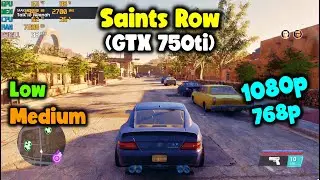 Saints Row 2022 GTX 750ti 2GB - Xeon E3 1230 V2 CPU  - 8Gb Ram | Benchmark.