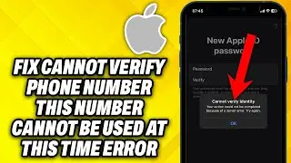 How To Fix Cannot Verify Phone Number This Number Cannot Be Used At This Time Error On Apple ID