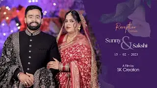 Reception Highlights 2023 | Sunny & Sakshi | SK Creation India