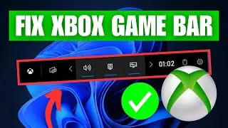 FIX Xbox Game Bar Not Working in Windows 11