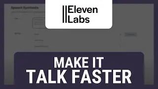 How to Make ElevenLabs Talk Faster