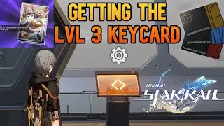 How To Get Lvl 3 Keycard?  Honkai Star Rail Base Zone