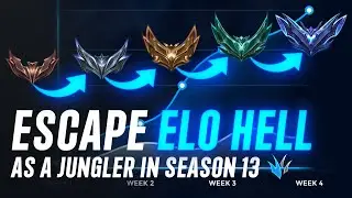 want to escape low elo as a jungler in season 13?