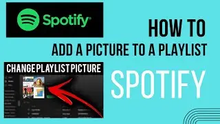 How To Add A Picture To Your Spotify Playlist (Easy) 2023