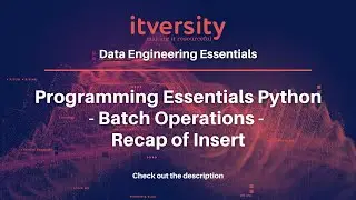 Programming Essentials Python - Batch Operations - Recap of Insert