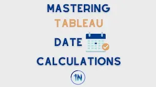 Mastering Tableau Date Calculations | For Intermediate Users