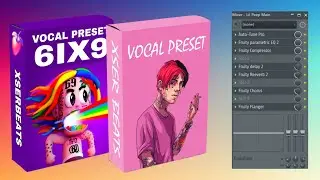 Free Vocal Preset For Fl Studio | 6ix9ine & Lil Peep