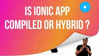 Is Ionic App - A Compiled app or Hybrid app ?