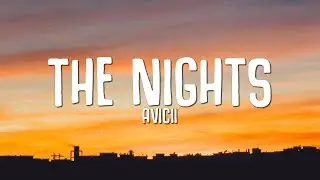 Avicii - The Nights (Lyrics)