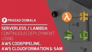 Serverless / Lambda Continuous Deployment using AWS CodePipeline & CloudFormation