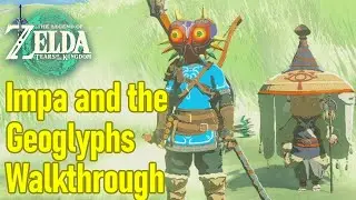 Zelda Tears of the Kingdom Impa and the Geoglyphs main quest guide / walkthrough