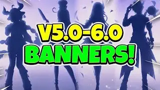 EVERY BANNER FROM 5.5-6.0! With RERUNS & 4 STARS! - Genshin Impact