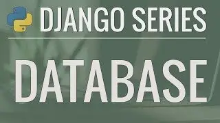 Python Django Tutorial: Full-Featured Web App Part 5 - Database and Migrations