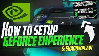 🔧 How To Properly Setup & Optimize Geforce Experience (Best Recording settings, FPS, Overlays..)📈💹