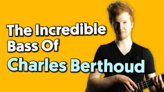 Charles Berthoud: The Journey to YouTube Bass Stardom!