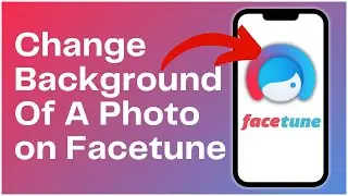 How To Change Background Of A Photo On Facetune 2024