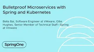 Bulletproof Microservices with Spring and Kubernetes