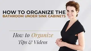 How to Organize the Bathroom Under Sink Cabinets - Home Organizing Tips