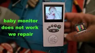 baby monitor does not work  we repair