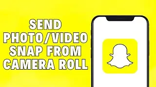 How To Send Photo/Video As A Snap From Camera Roll! 2024