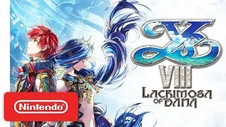 Ys VIII: Lacrimosa of DANA Arrives on Nintendo Switch!