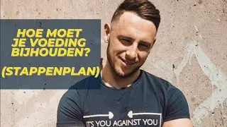 Hoe moet je voeding bijhouden?(stappenplan)