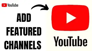 How to Add Featured channels on Youtube