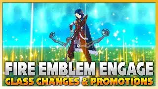 When to Promote & How to Change Classes | Fire Emblem Engage