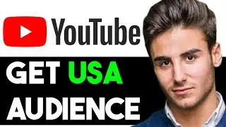 HOW TO TARGET US AUDIENCE ON YOUTUBE 2023! (FULL GUIDE)