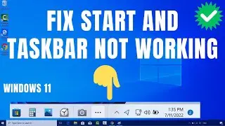 Fix Unresponsive Start Menu And Taskbar On Windows 11